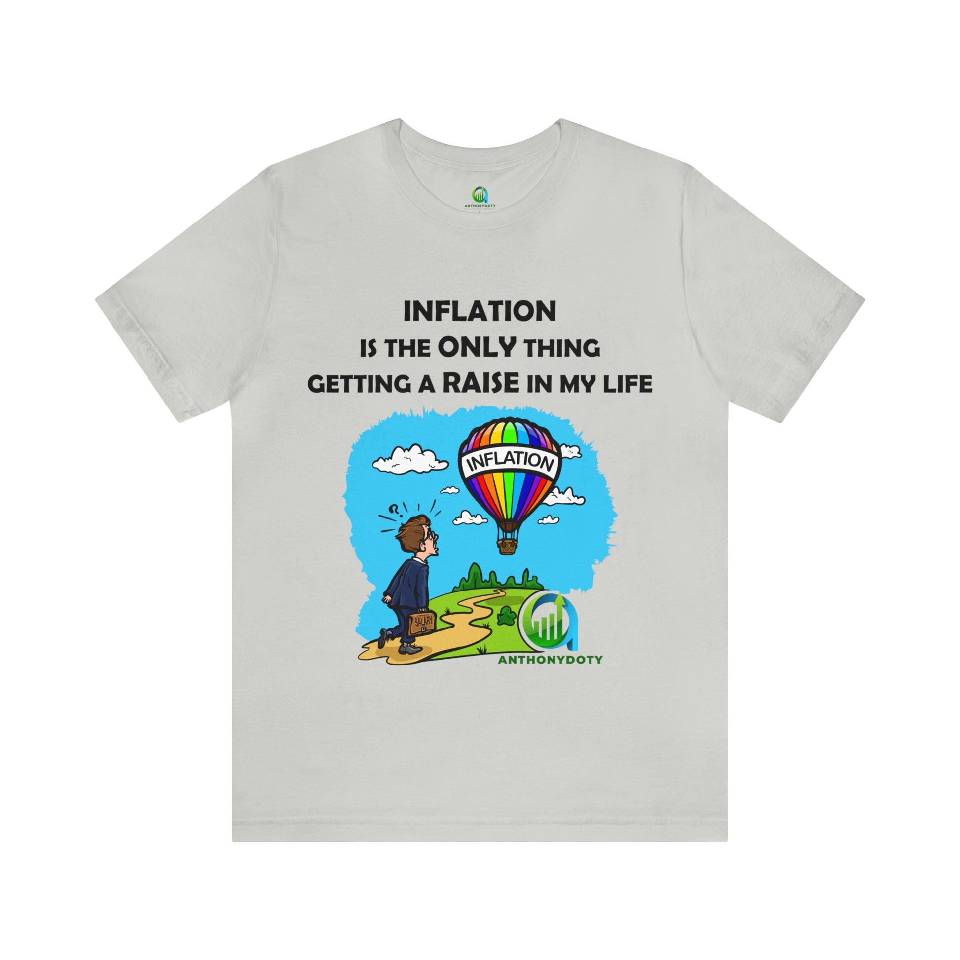 Inflation Raise Humor Tee